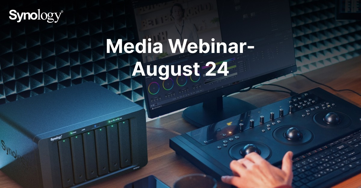 Synology Webinar For Media And Entertainment